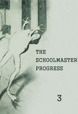 The Schoolmaster's Progress